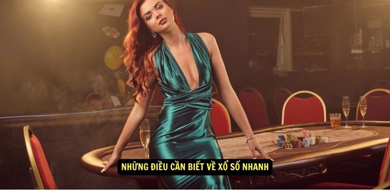 Những điều cần biết về xổ số nhanh