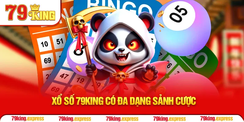 Xổ số 79king có đa dạng sảnh cược